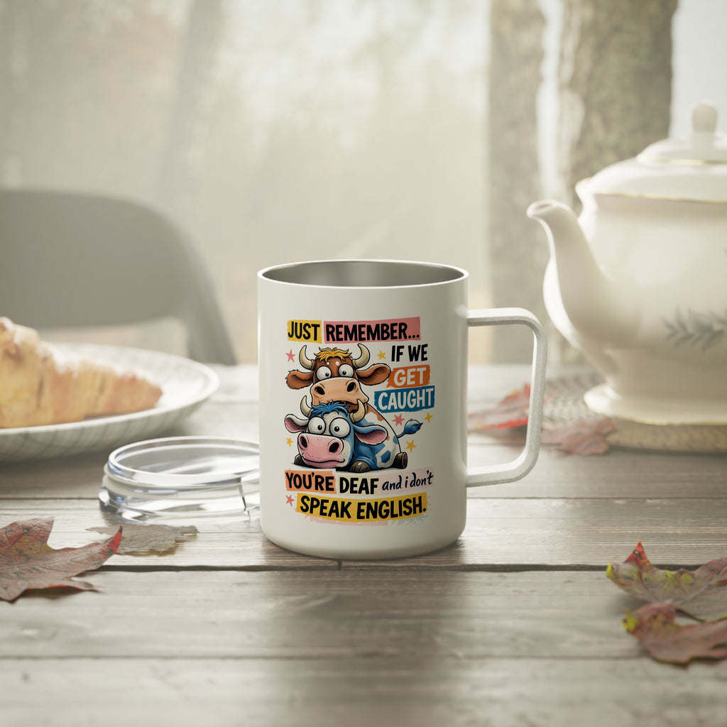 Funny Cow Insulated Travel Coffee Mug, If we get caught you are deaf and I don't speak English Coffee Mug, Sarcastic Gift for Caffeine Lovers