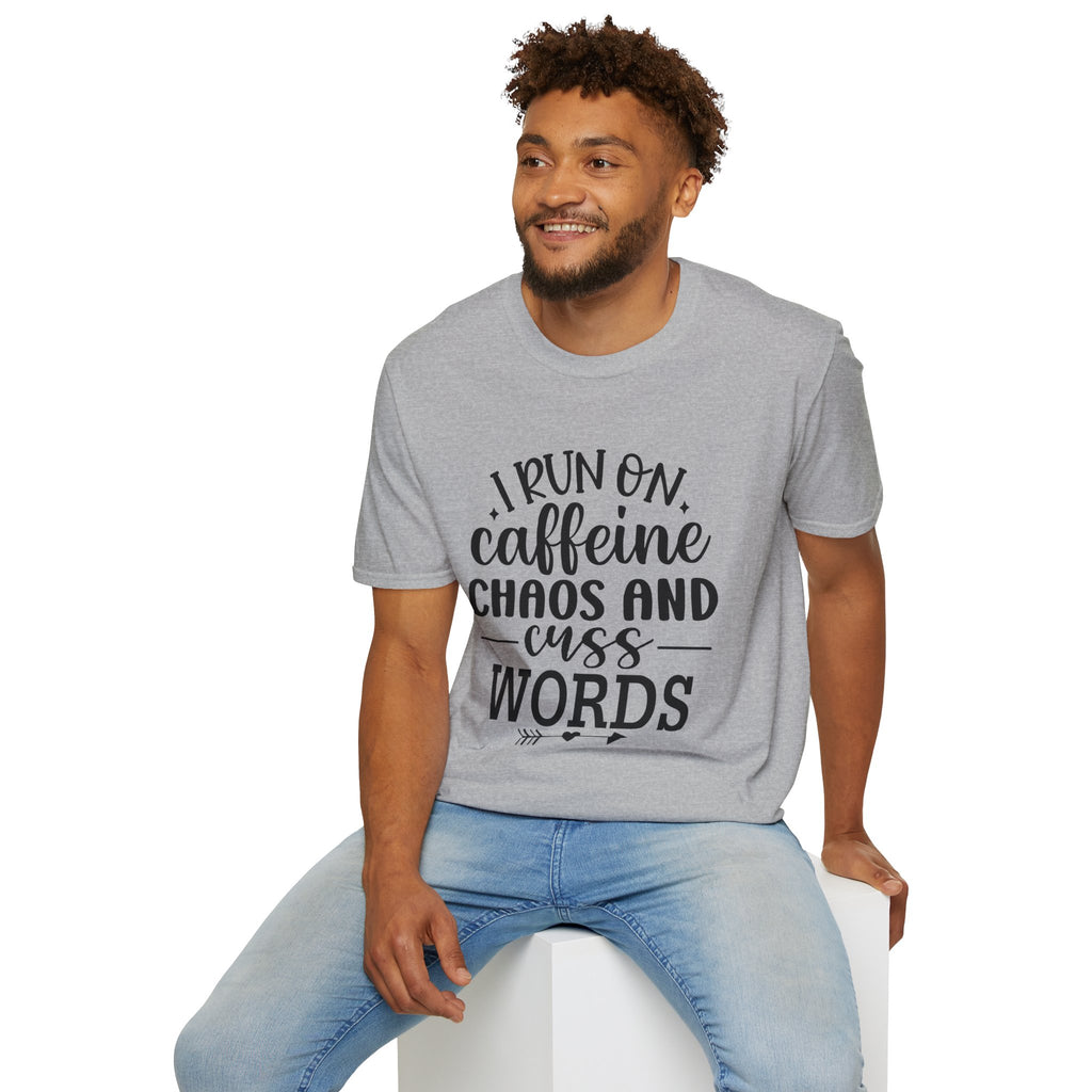 I Run on Caffeine, Chaos and Cuss Words