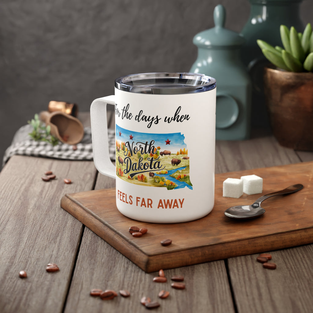 North Dakota feels far away Insulated Coffee Mug, Missing North Dakota Coffee tumbler, Homesick Mug