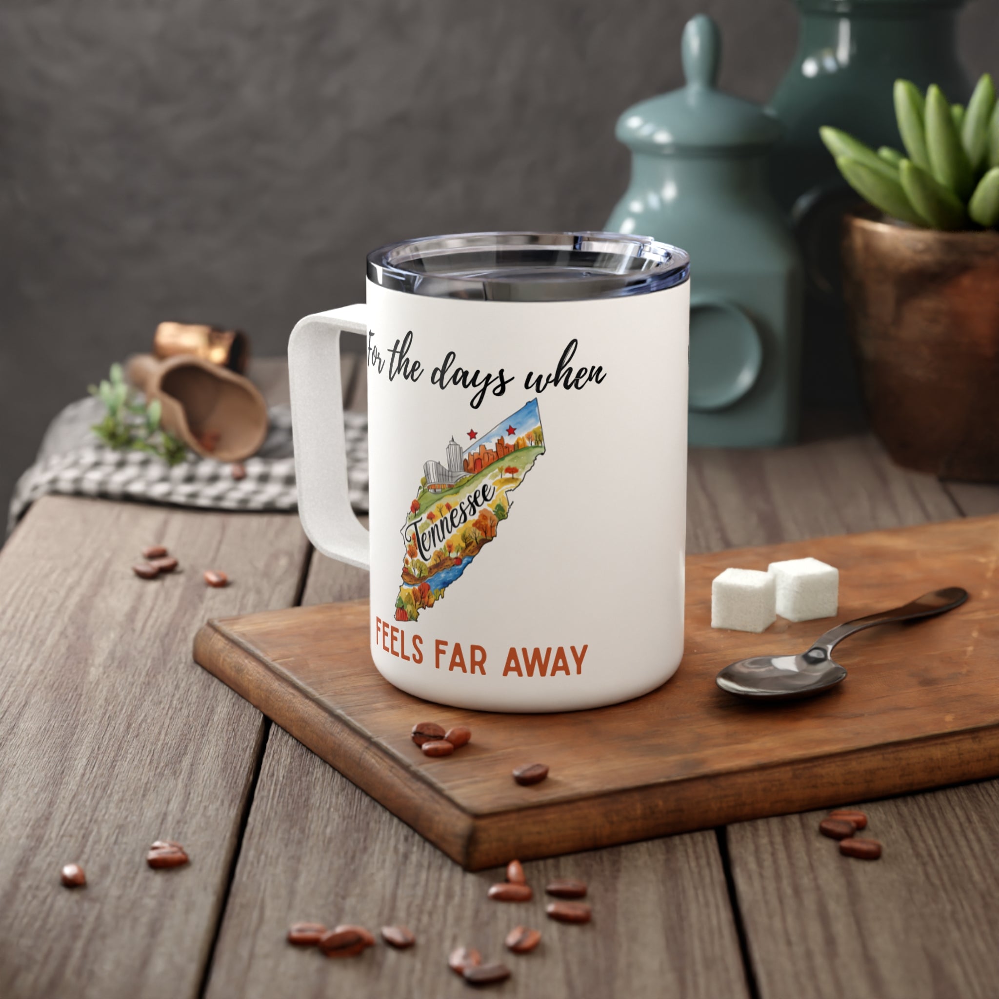 Tennessee feels far away Insulated Coffee Mug, Missing Tennessee Coffee tumbler, Homesick Mug