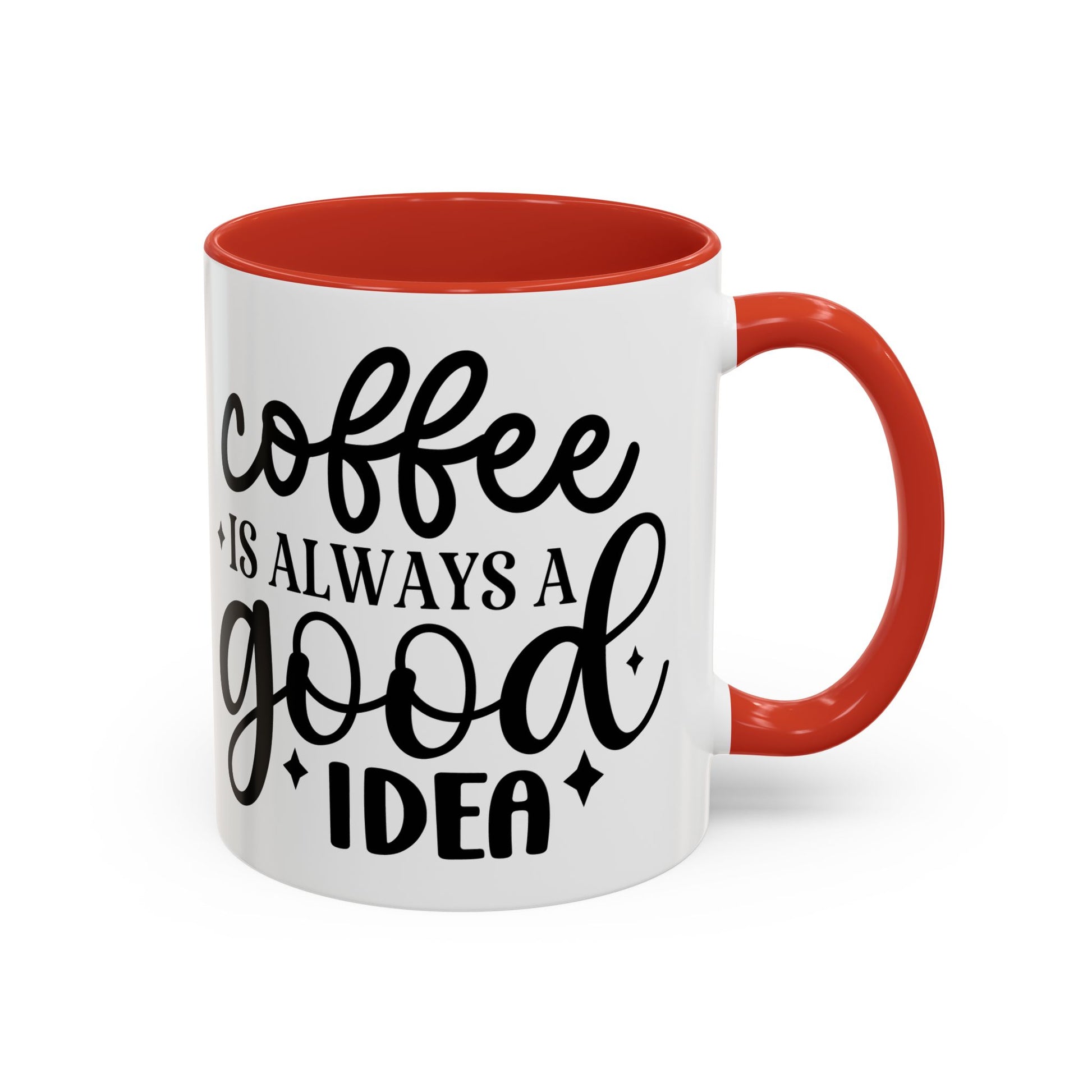 Coffee is Always a Good Idea Coffee Mug