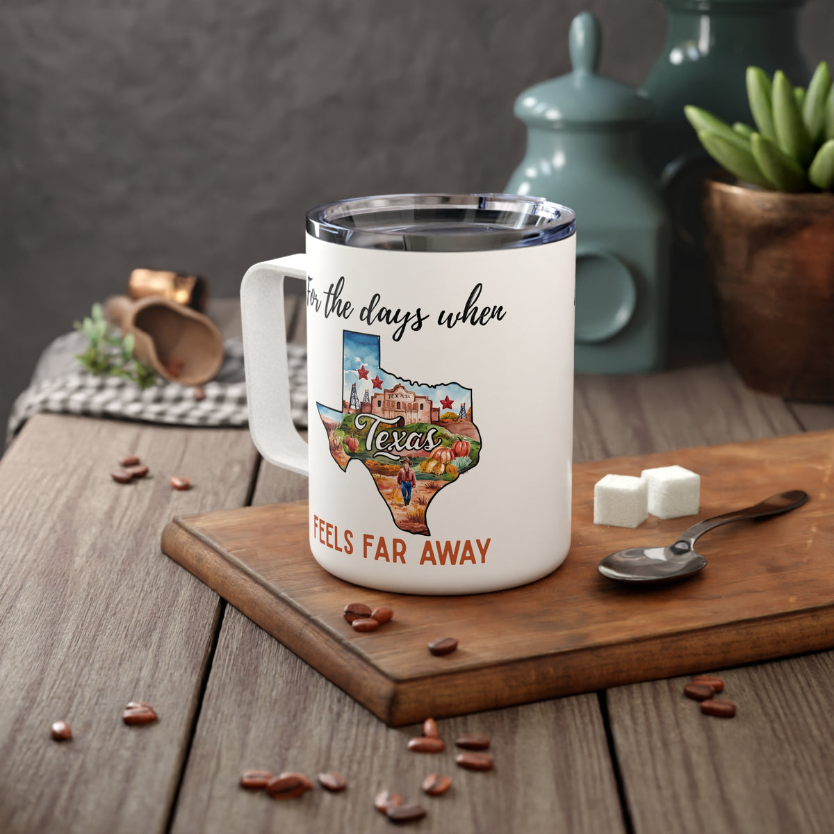 Texas feels far away Insulated Coffee Mug, Missing Texas Coffee tumbler, Homesick Mug