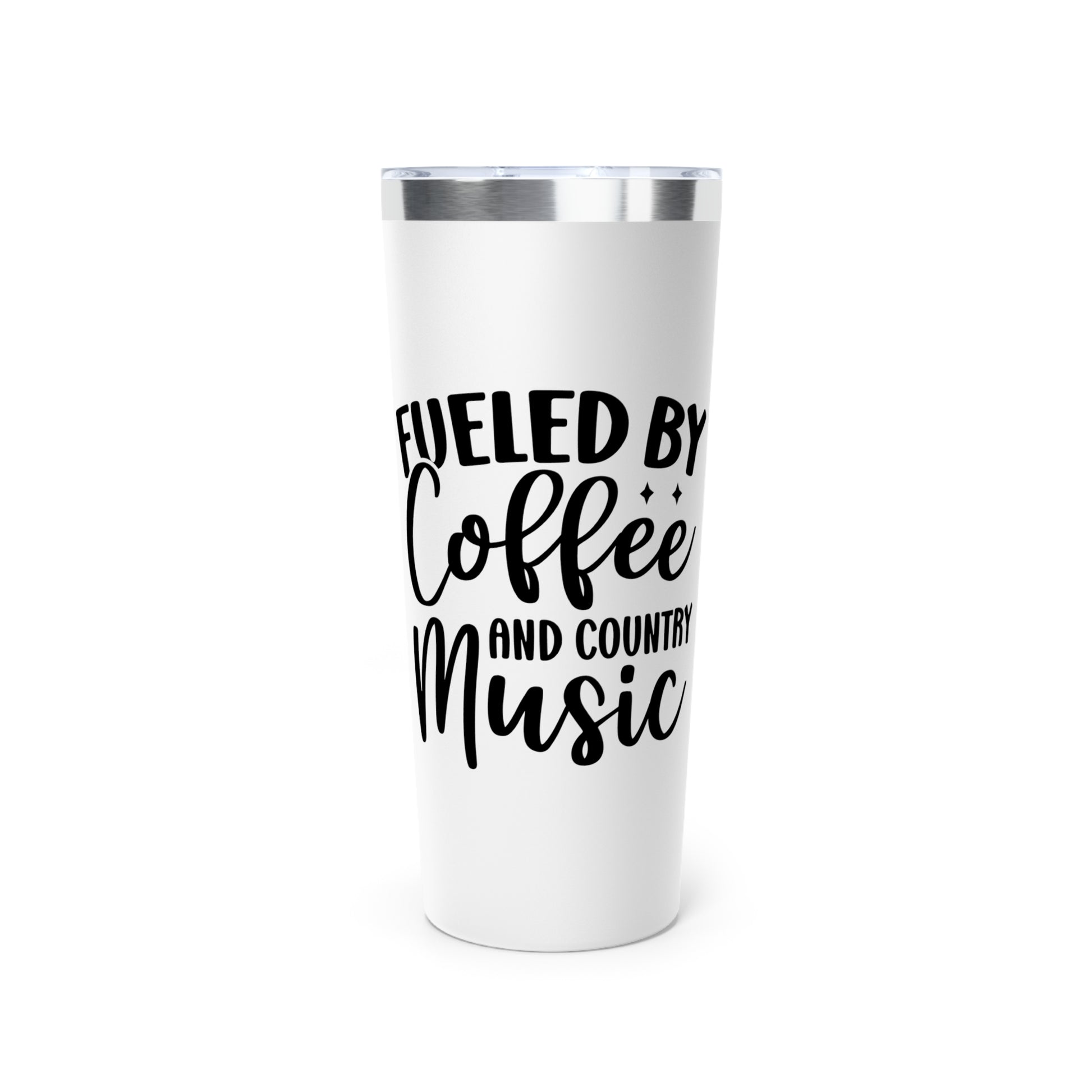 Fueled by Coffee and Country Music - Vacuum Insulated Tumbler - 22oz.