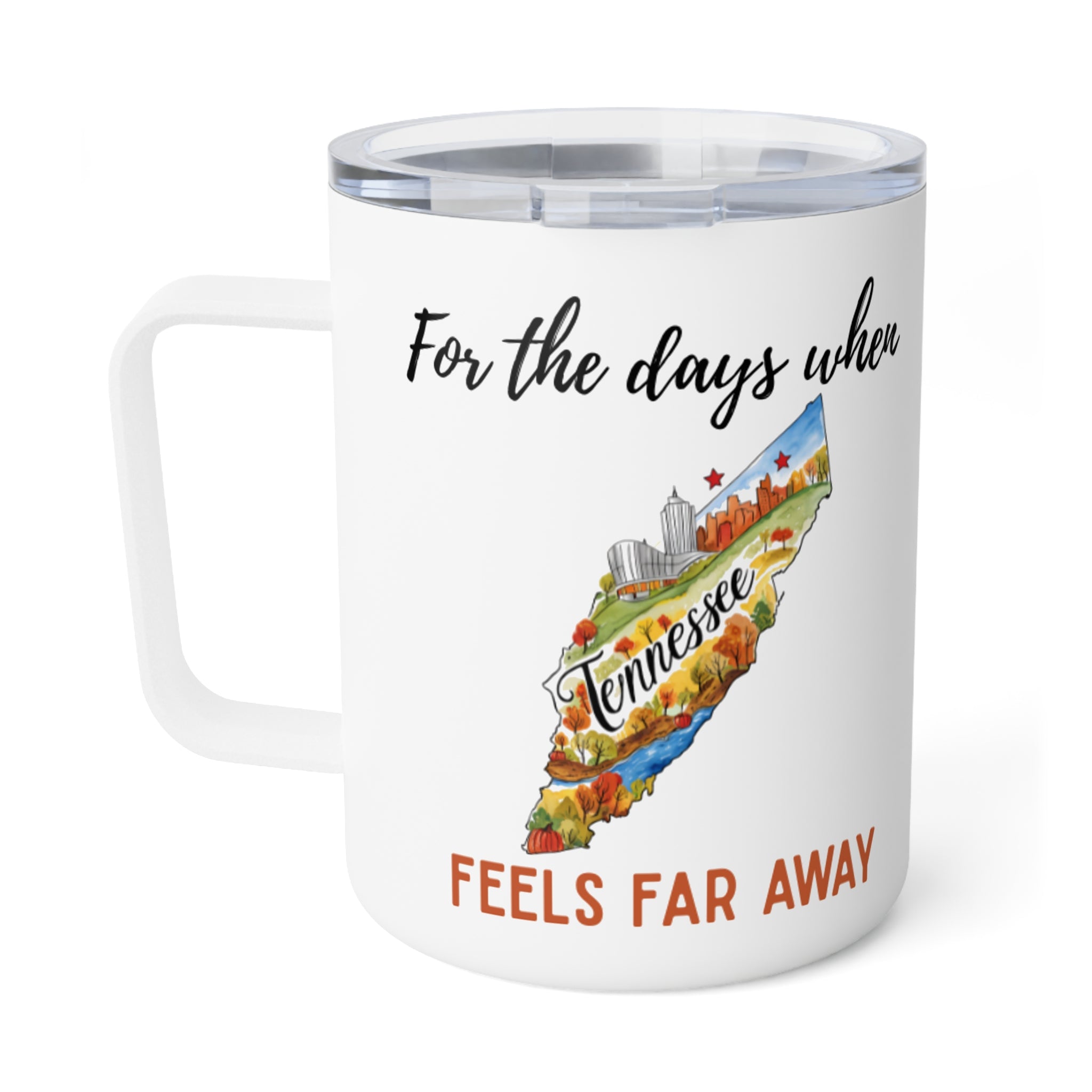 Tennessee feels far away Insulated Coffee Mug, Missing Tennessee Coffee tumbler, Homesick Mug