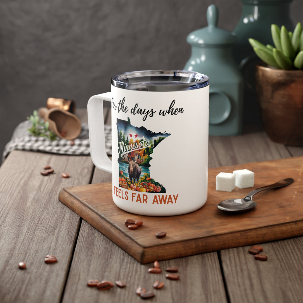 Minnesota feels far away Insulated Coffee Mug, Missing Minnesota Coffee tumbler, Homesick Mug