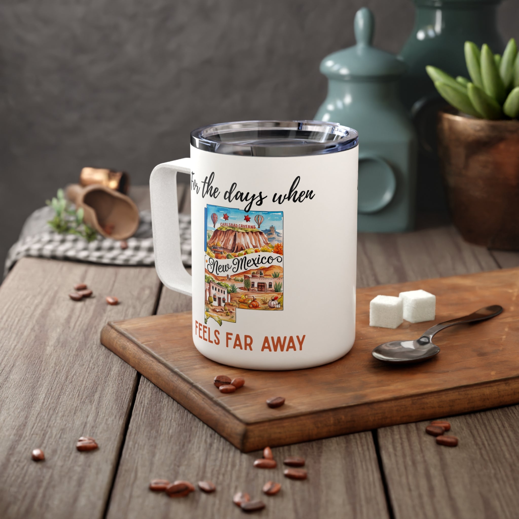 New Mexico feels far away Insulated Coffee Mug, Missing New Mexico Coffee tumbler, Homesick Mug