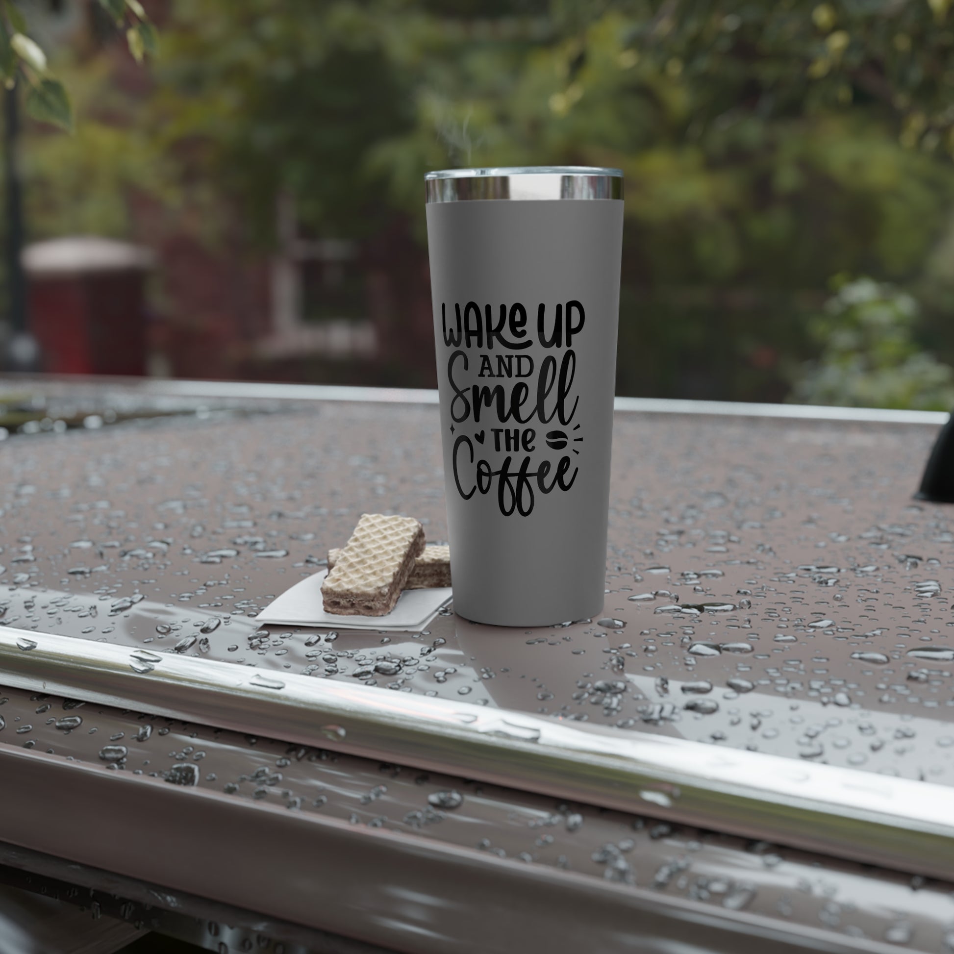 Wake Up and Smell the Coffee - Vacuum Insulated Tumbler - 22oz.