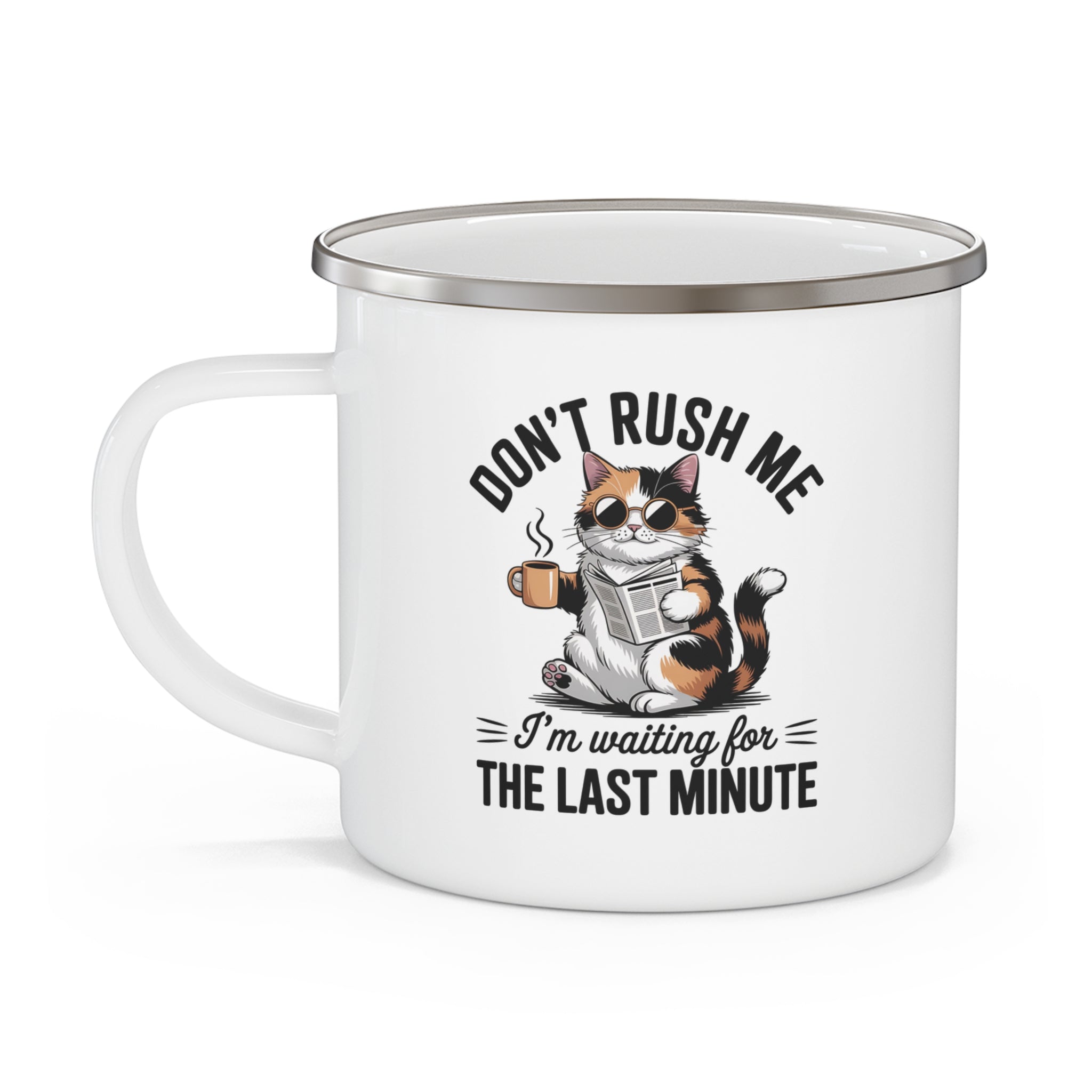 Don't rush me I'm waiting for the last minute Coffee Mug, Camping Mug, Travel Mug