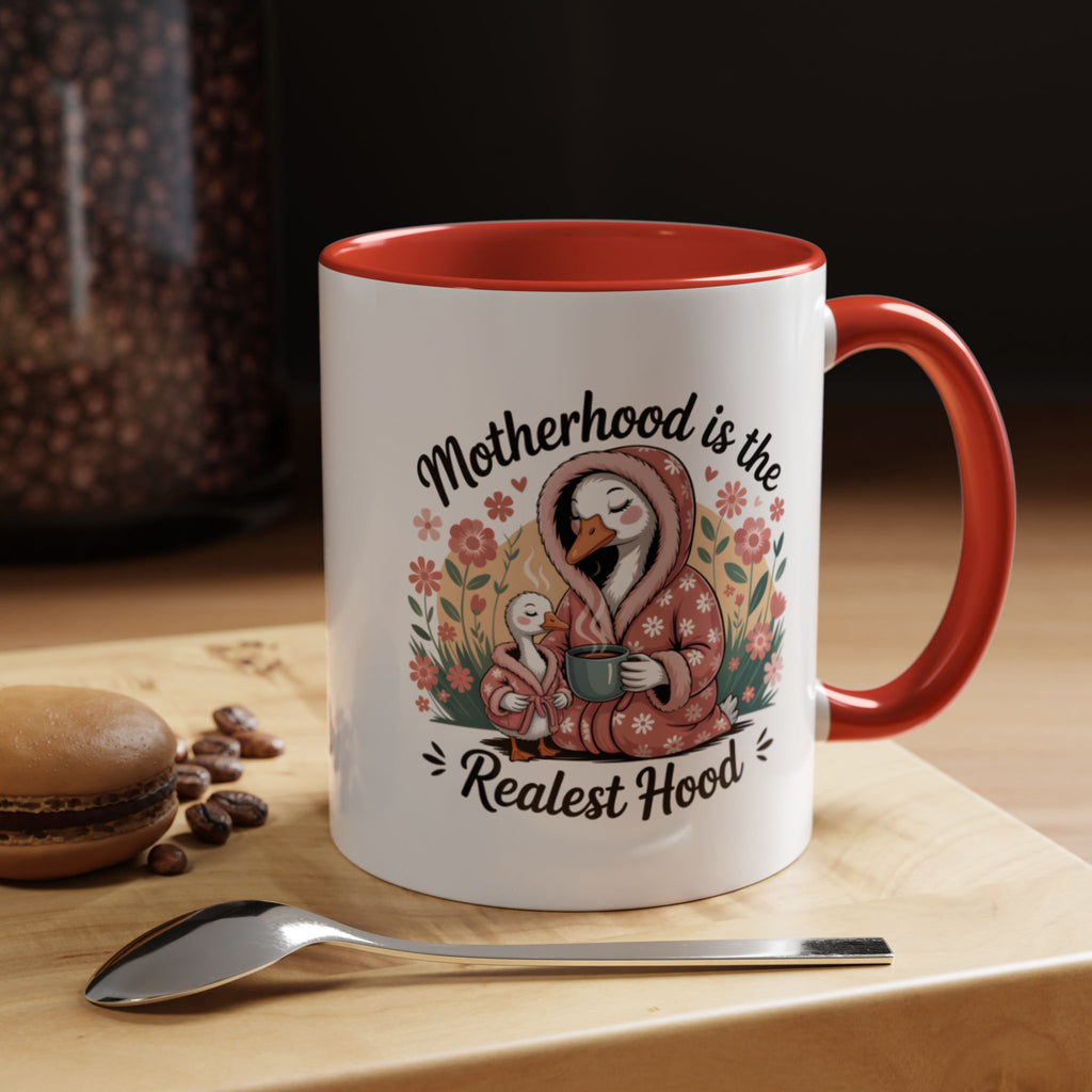 Mother's Day Coffee Mug, Motherhood is the Realest Hood Coffee Mug 11 and 15 oz