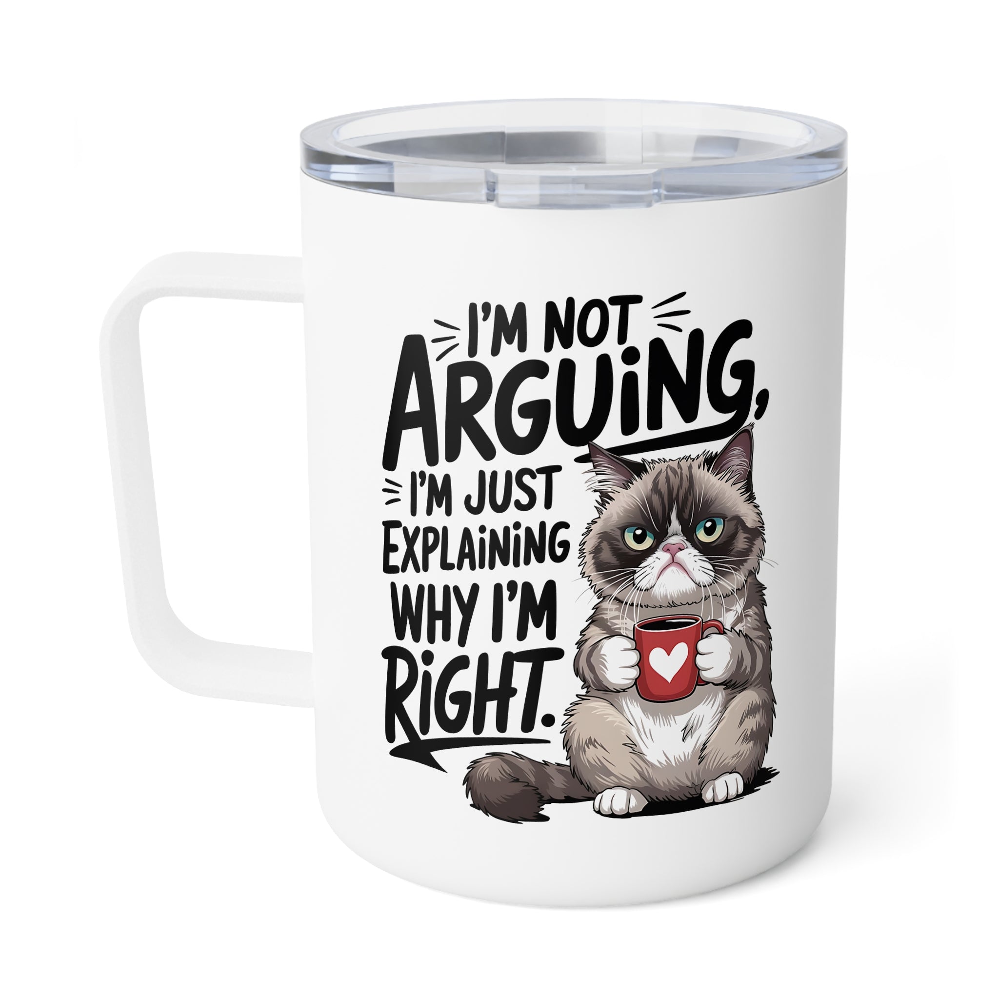 Sarcastic Travel Coffee Mug, I'm not arguing I'm just explaining why I'm right Insulated Travel Mug, Cat Quote Cup, Caffeine Lover Gift