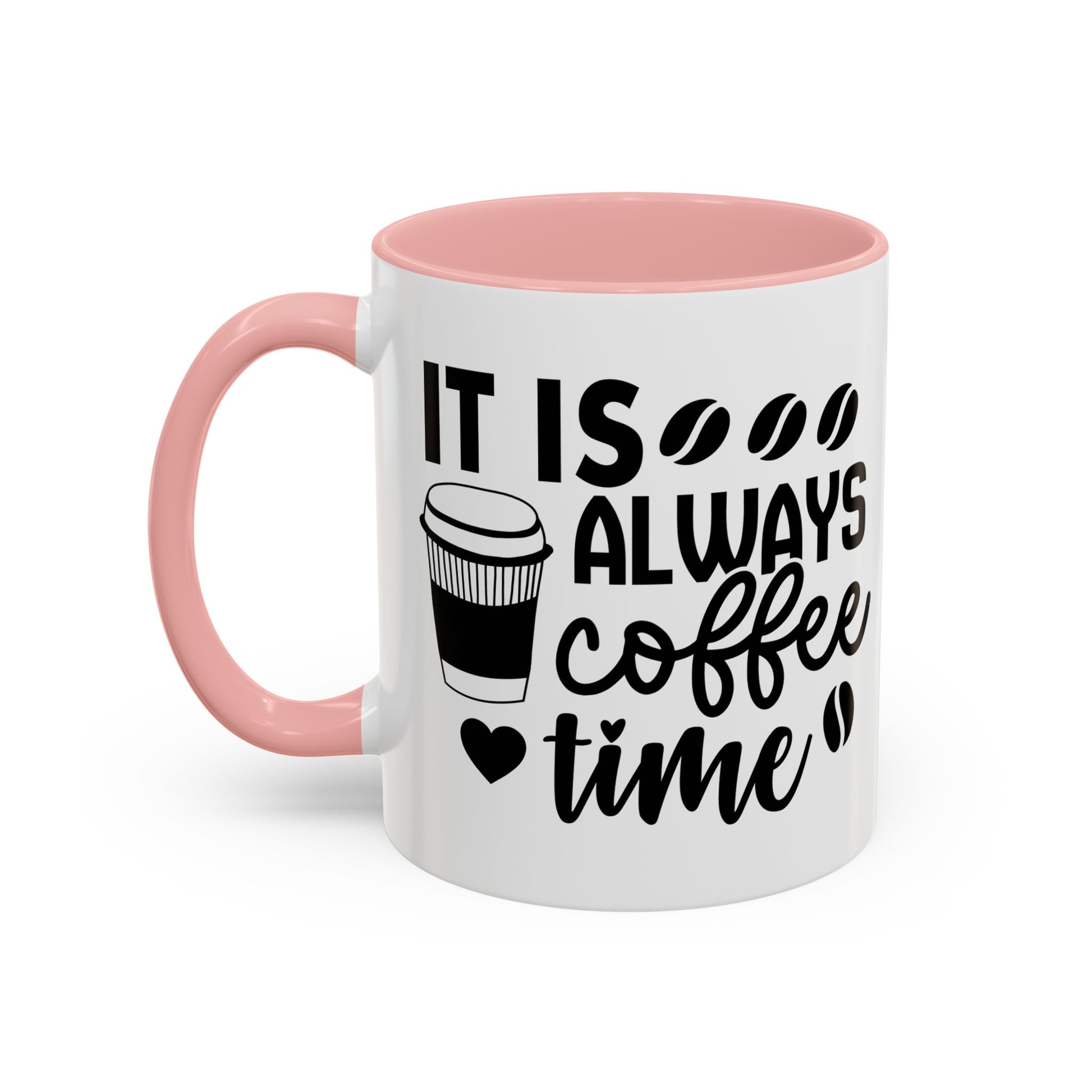 It is Always Coffee Time Coffee Mug