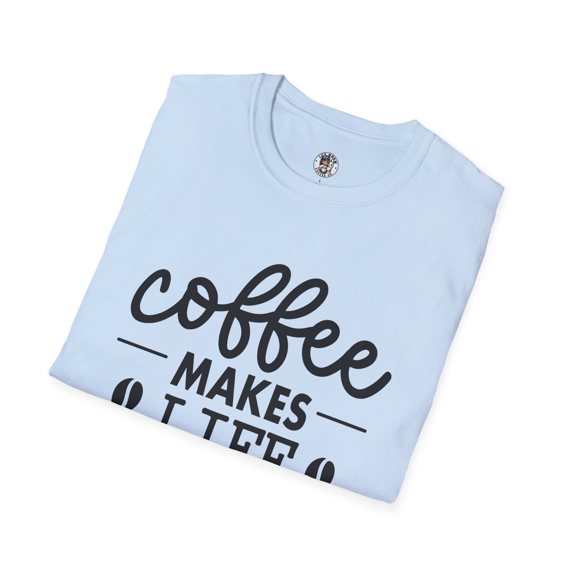 Coffee makes Life Better T-Shirt, Coffee Lovers Unisex Softstyle T-Shirt