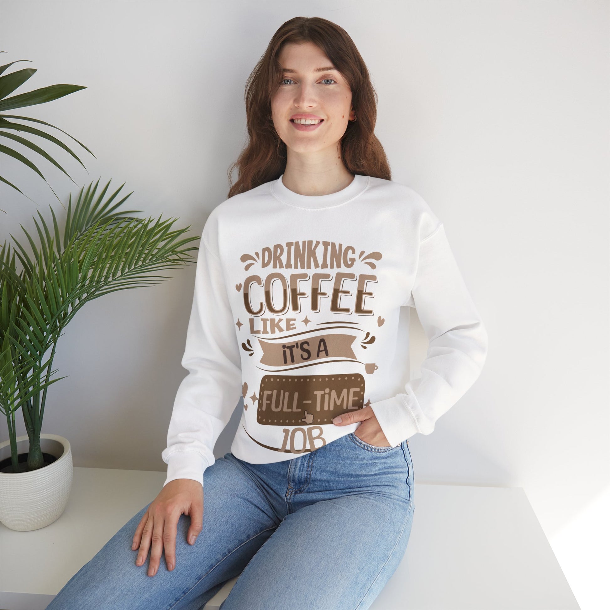 Drinking Coffee like it's full-time job Sweatshirt, Coffee Lovers Unisex Heavy Blend™ Crewneck Sweatshirt, Coffee Lovers Sweatshirt