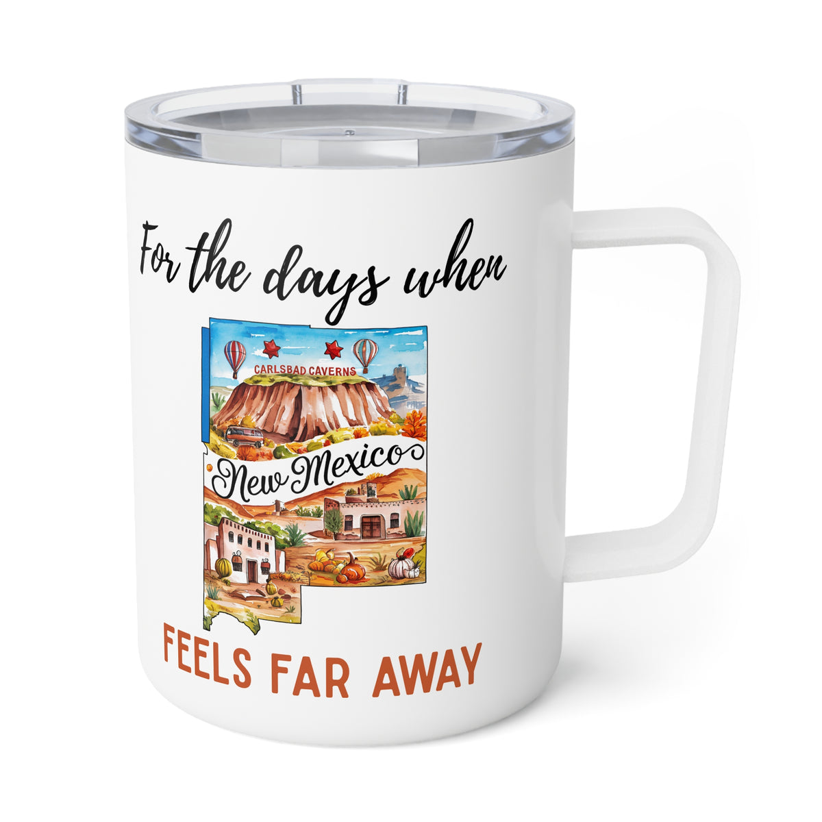 New Mexico feels far away Insulated Coffee Mug, Missing New Mexico Coffee tumbler, Homesick Mug