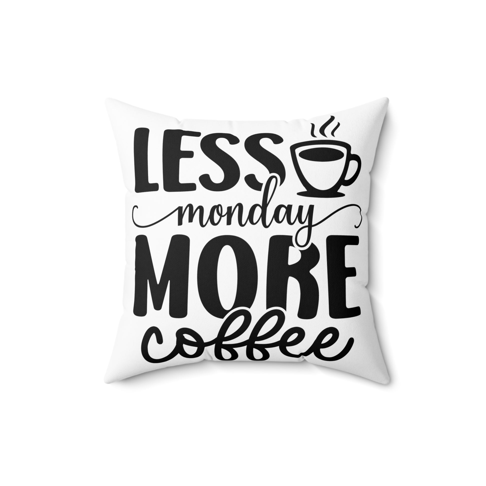 Less Monday, More Coffee Pillow