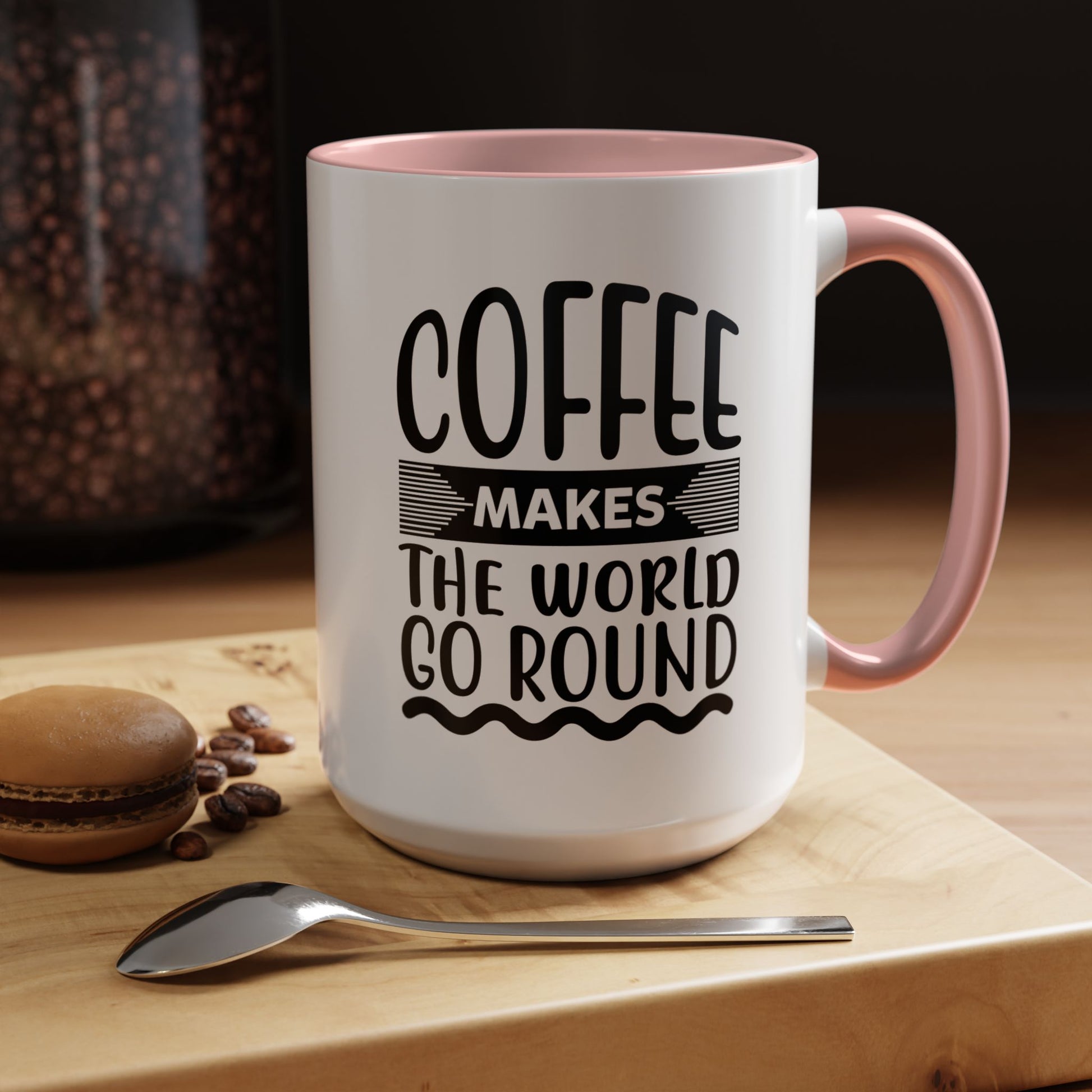 Coffee makes the world go round Coffee Mug