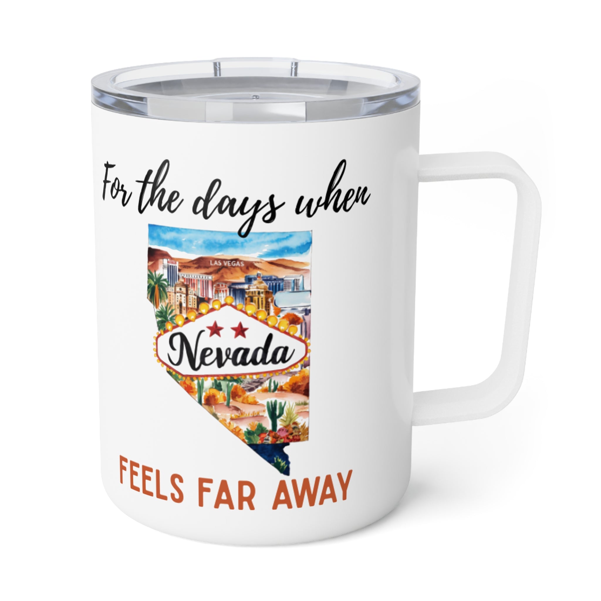 Nevada feels far away Insulated Coffee Mug, Missing Nevada Coffee tumbler, Homesick Mug