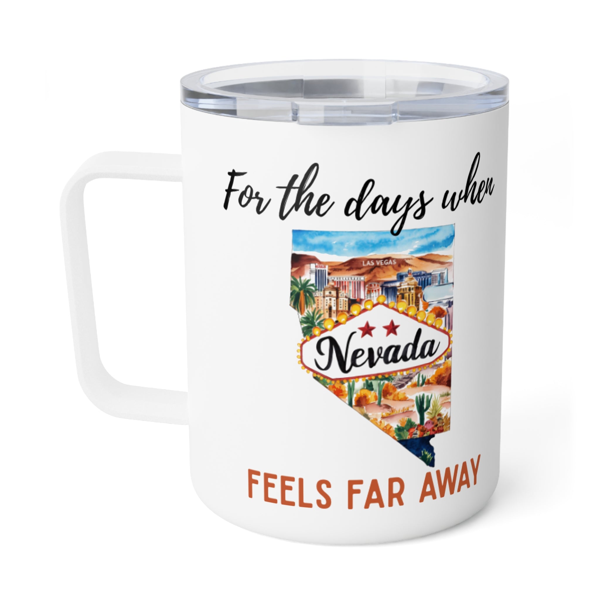 Nevada feels far away Insulated Coffee Mug, Missing Nevada Coffee tumbler, Homesick Mug