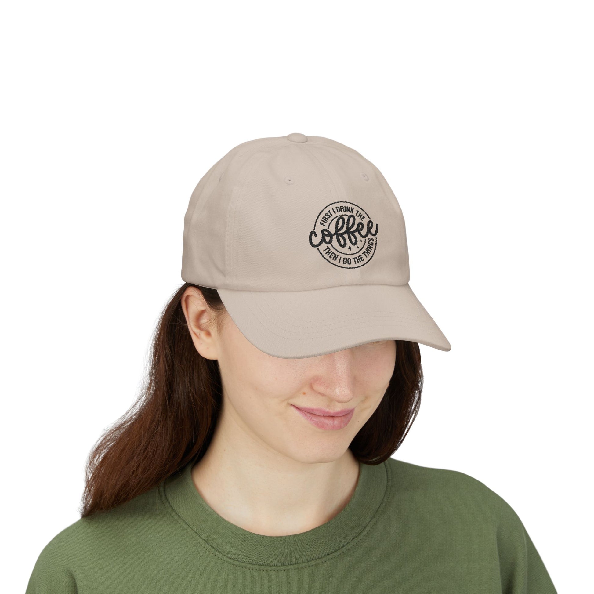First I Drink The Coffee Then I Do The Things Coffee hat