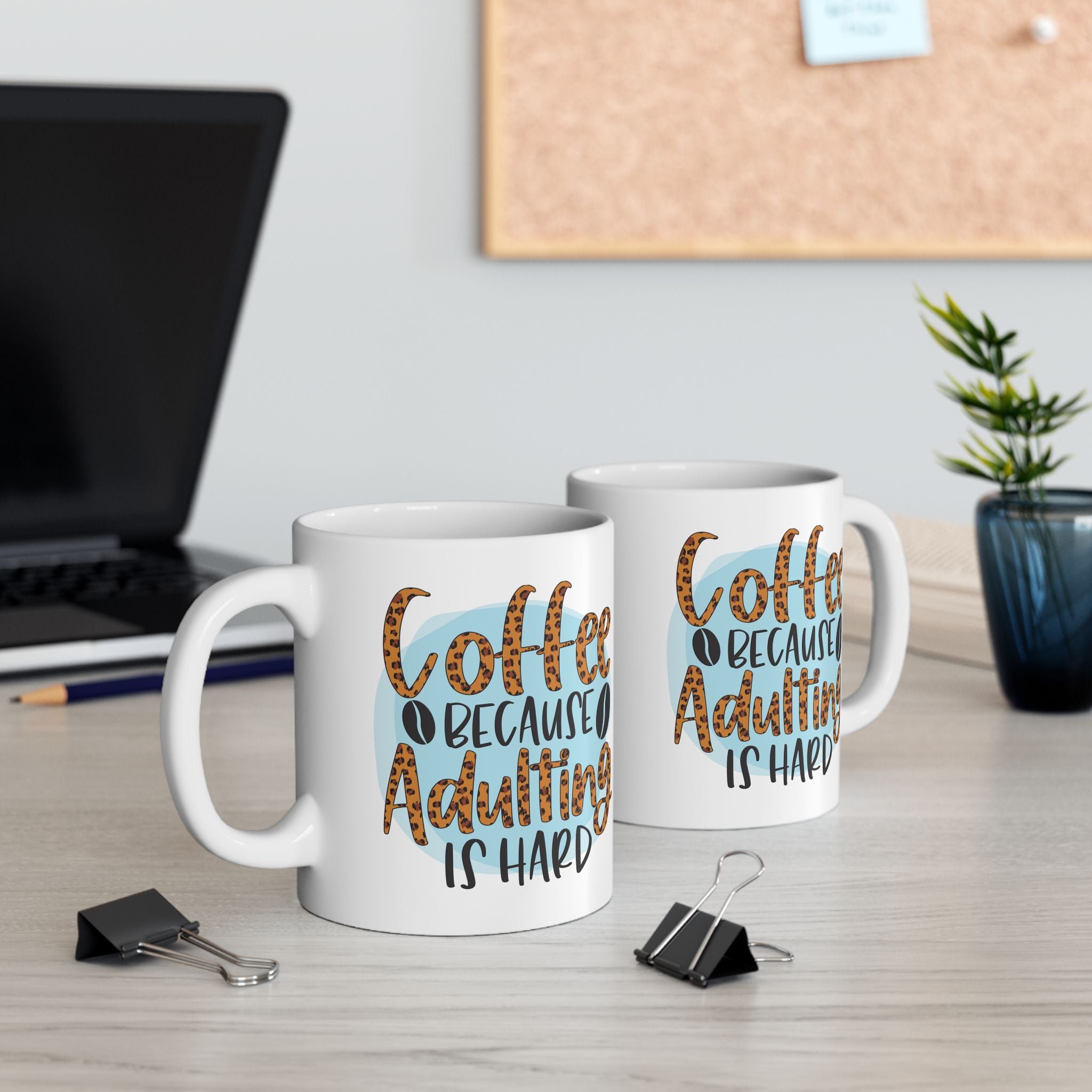 Coffee Ceramic Mug Leopard Script, Coffee Lovers Coffee, Coffee because Adulting is hard Cup 11oz & 15oz