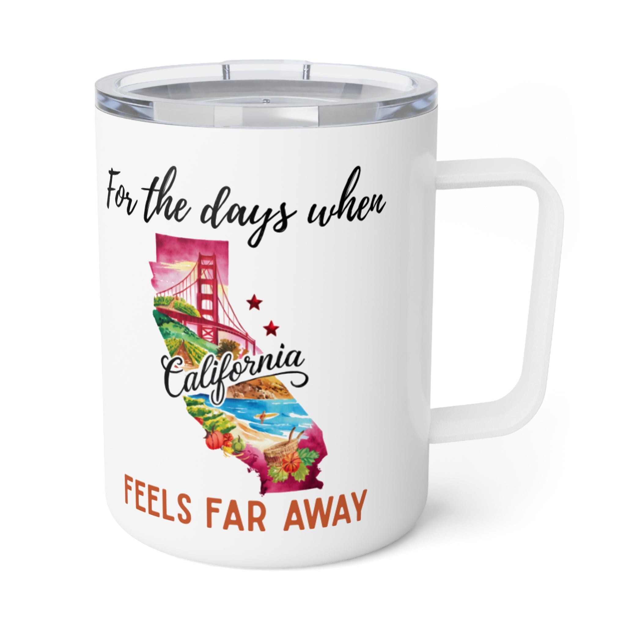 California feels far away Insulated Coffee Mug, Missing California Coffee tumbler, Homesick Mug