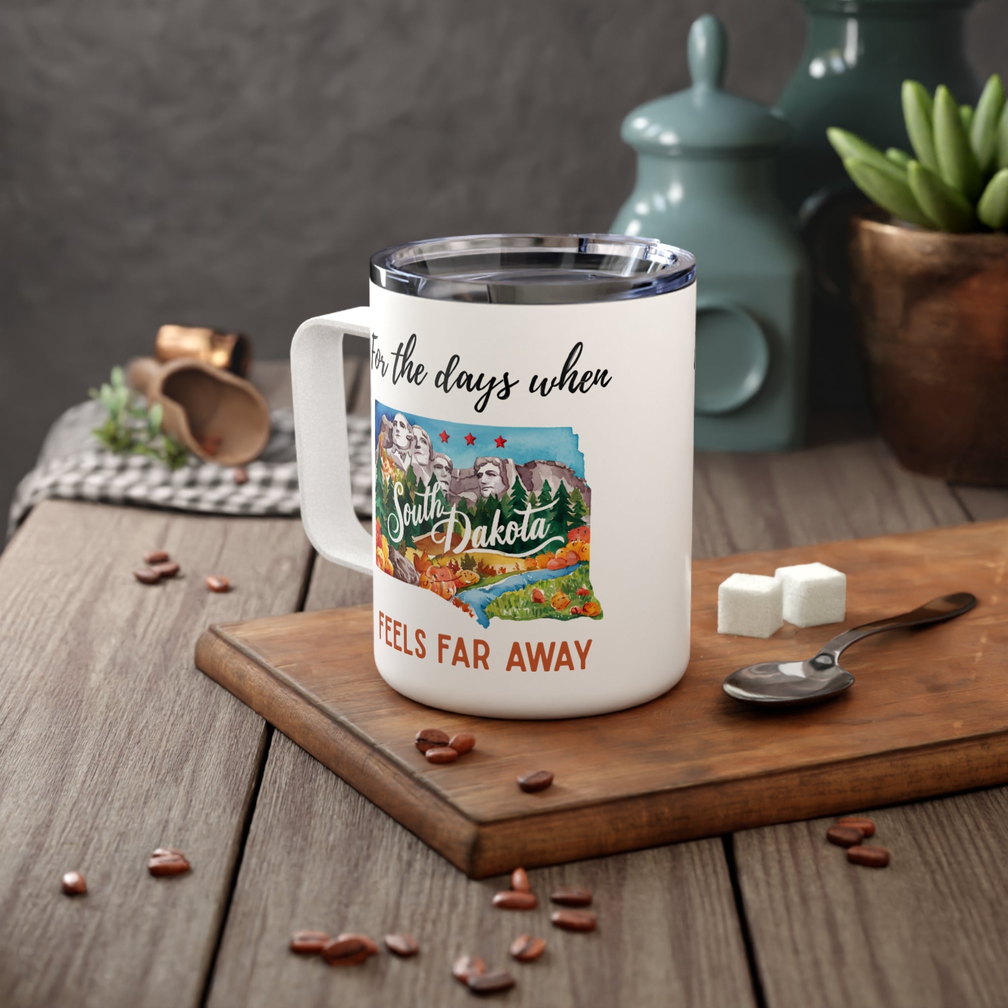 South Dakota feels far away Insulated Coffee Mug, Missing South Dakota Coffee tumbler, Homesick Mug