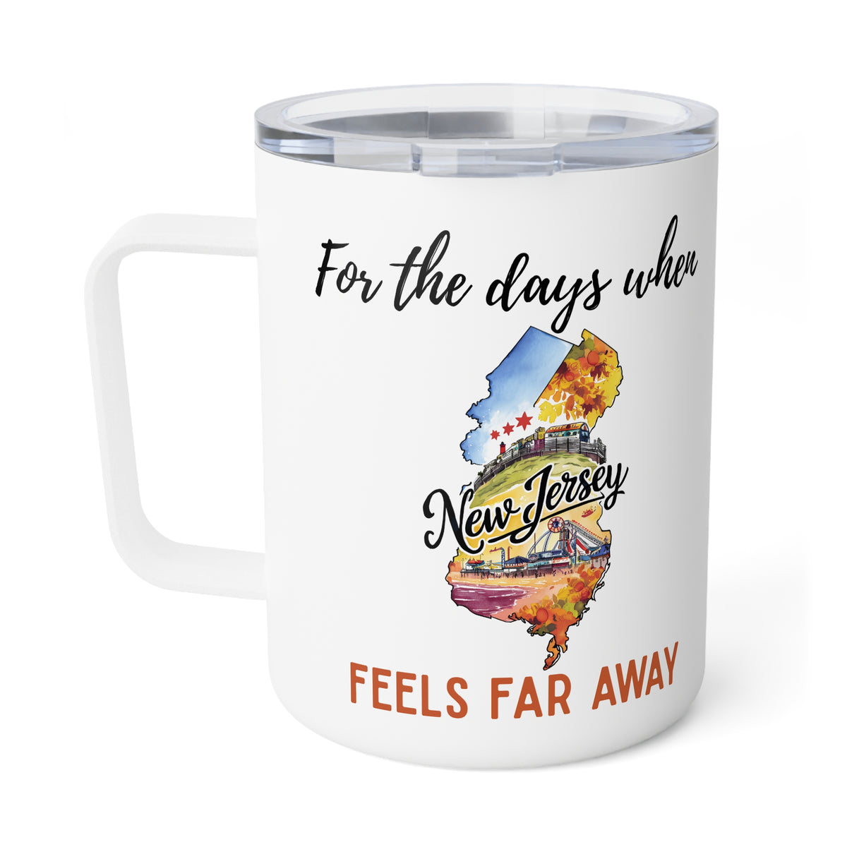New Jersey feels far away Insulated Coffee Mug, Missing New Jersey Coffee tumbler, Homesick Mug