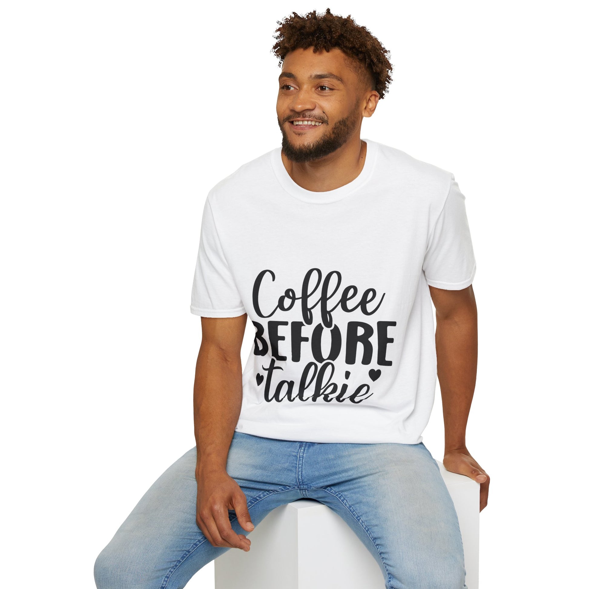 Coffee Before Talkie Unisex T- Shirt, T-Shirt for Coffee Lovers