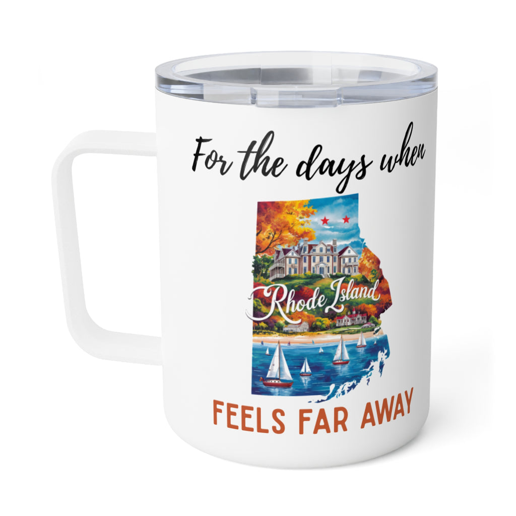 Rhode Island feels far away Insulated Coffee Mug, Missing Rhode Island Coffee tumbler, Homesick Mug