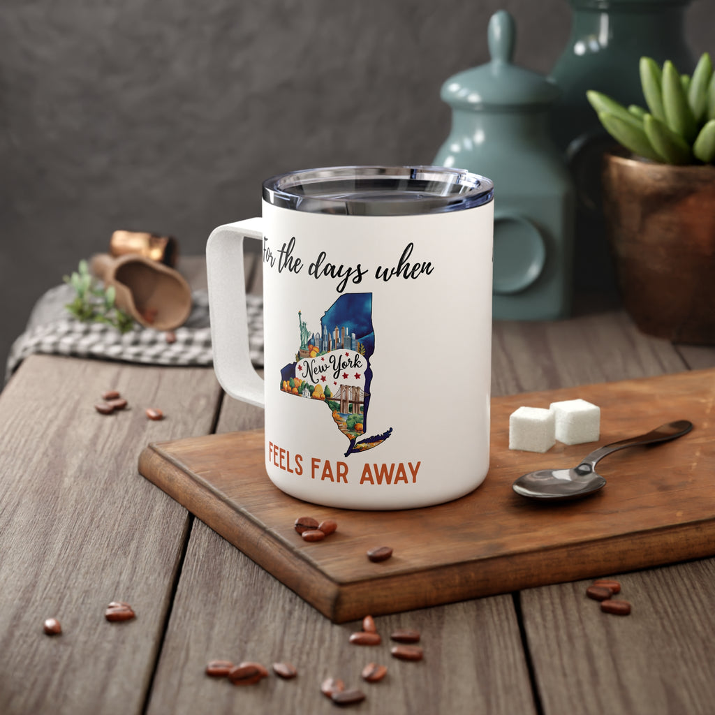 New York feels far away Insulated Coffee Mug, Missing New York Coffee tumbler, Homesick Mug