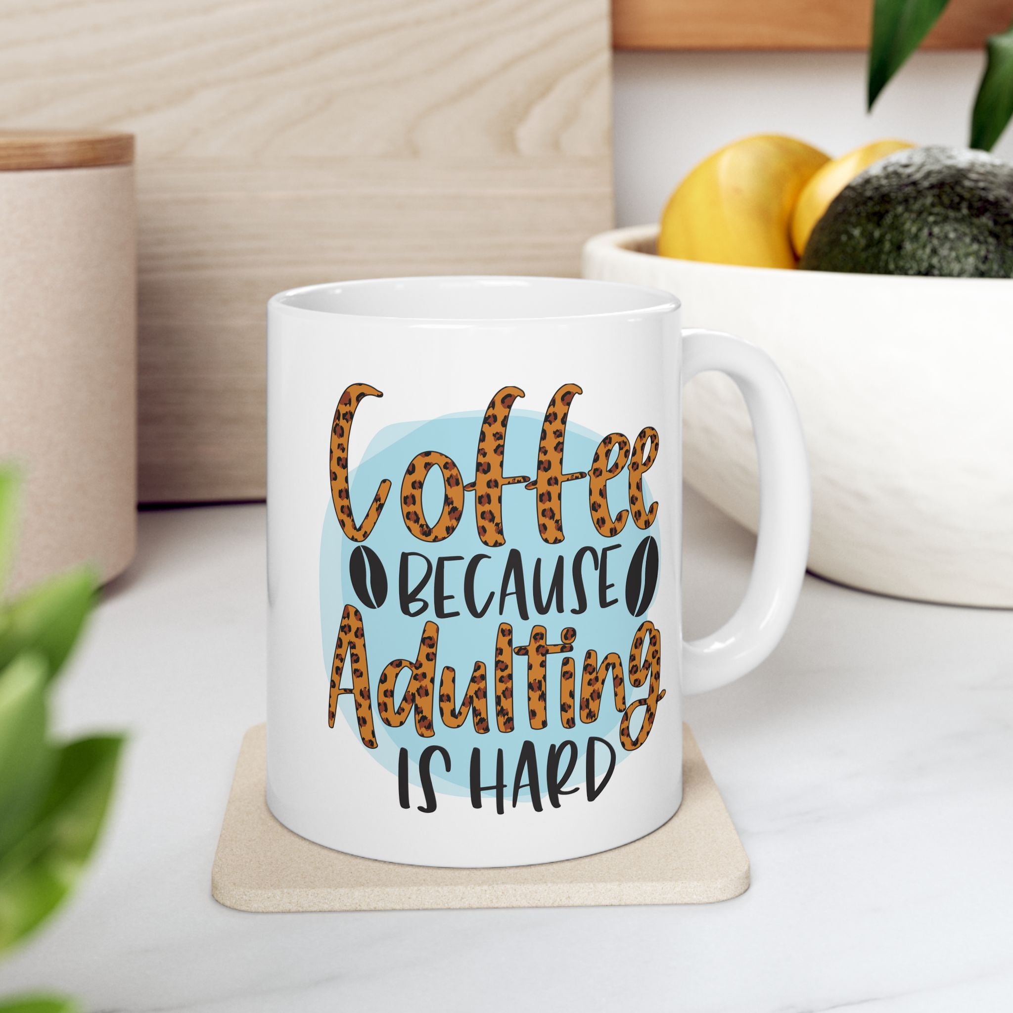 Coffee Ceramic Mug Leopard Script, Coffee Lovers Coffee, Coffee because Adulting is hard Cup 11oz & 15oz