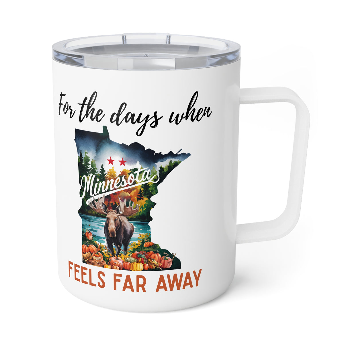 Minnesota feels far away Insulated Coffee Mug, Missing Minnesota Coffee tumbler, Homesick Mug