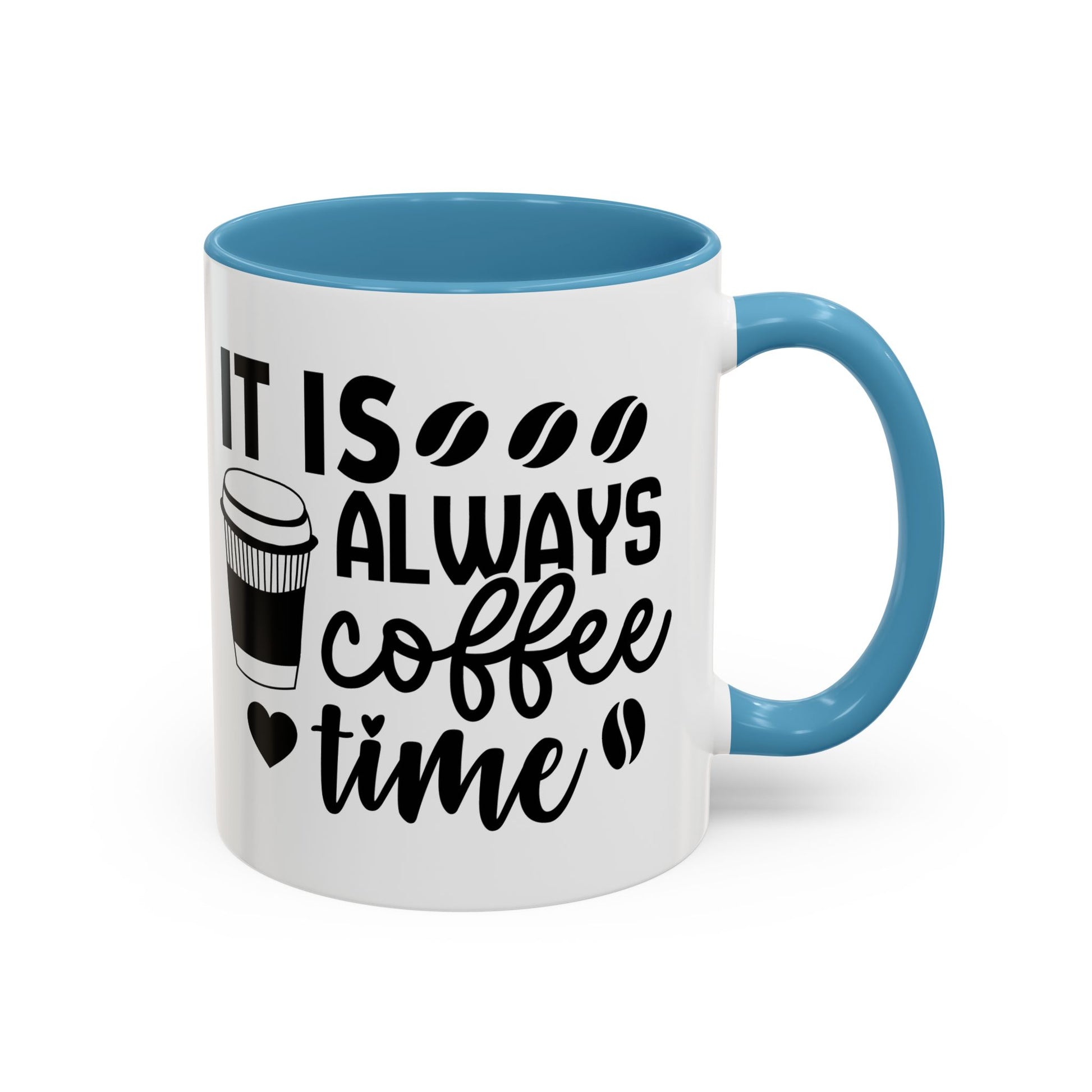 It is Always Coffee Time Coffee Mug
