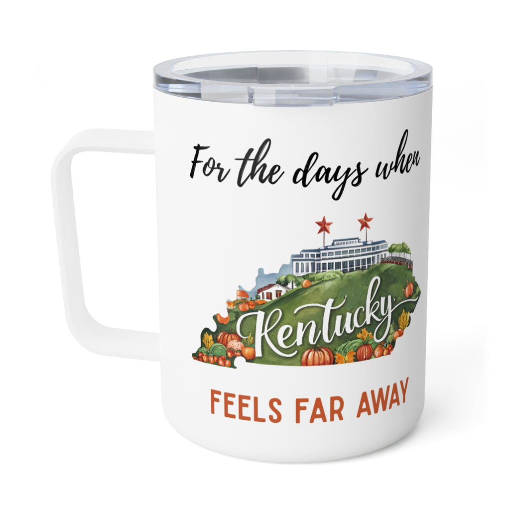 Kentucky feels far away Insulated Coffee Mug, Missing Kentucky Coffee tumbler, Homesick Mug