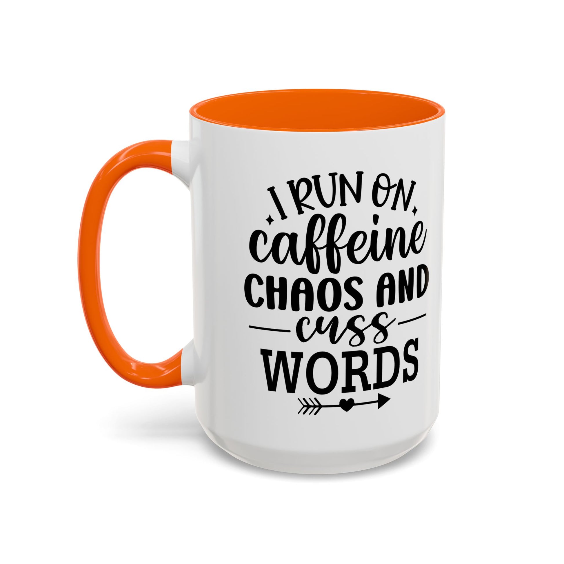 I run on Caffeine, Chaos and Cuss Words Coffee Mug