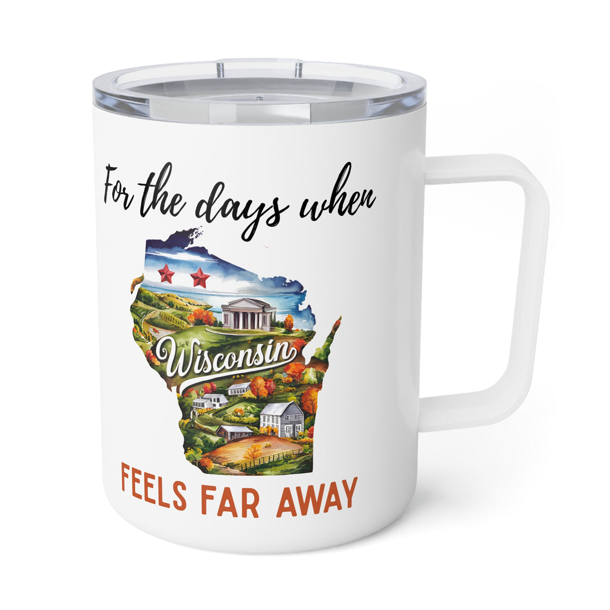 Wisconsin feels far away Insulated Coffee Mug, Missing Wisconsin Coffee tumbler, Homesick Mug