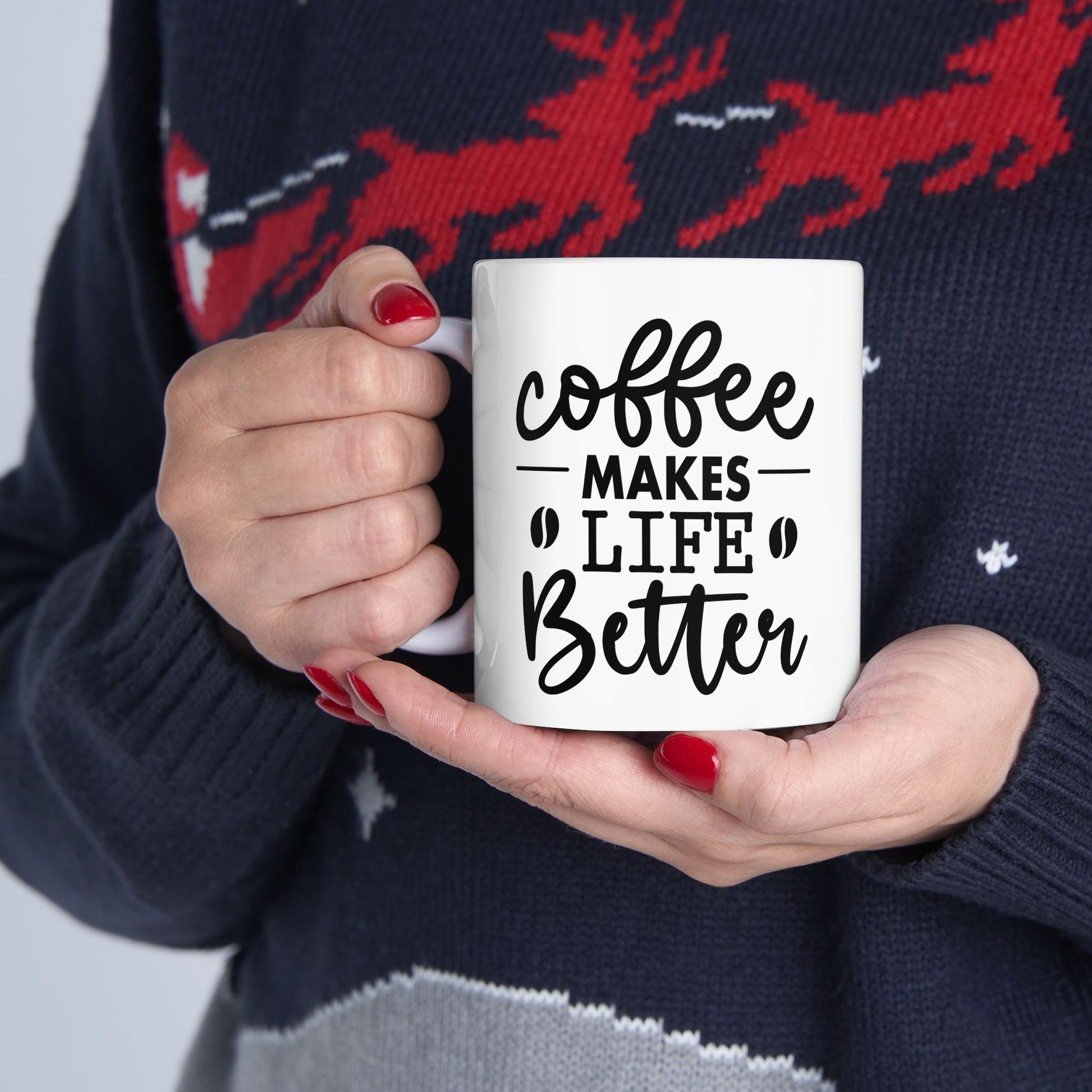 Coffee makes Life Better Ceramic Mug 11oz, Coffee Lovers Mug, Mug for him, Mug for her