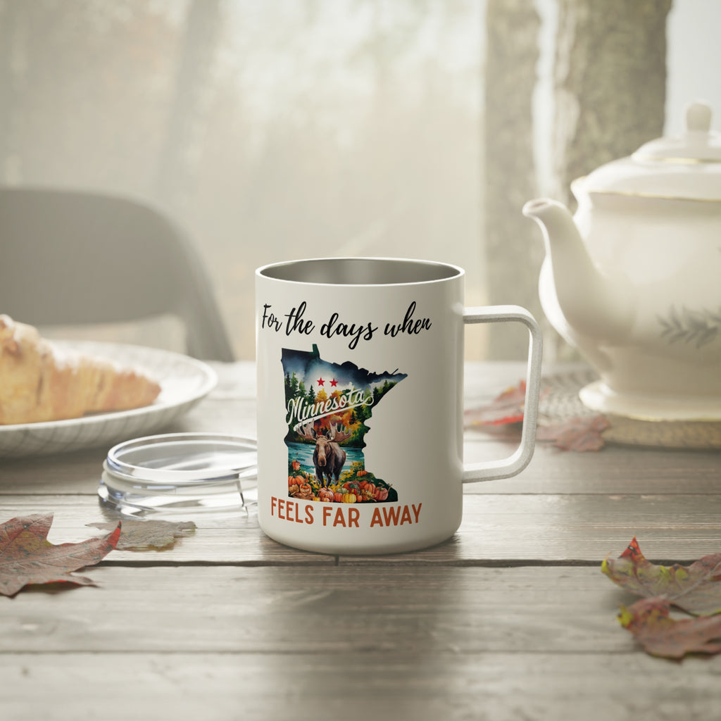 Minnesota feels far away Insulated Coffee Mug, Missing Minnesota Coffee tumbler, Homesick Mug