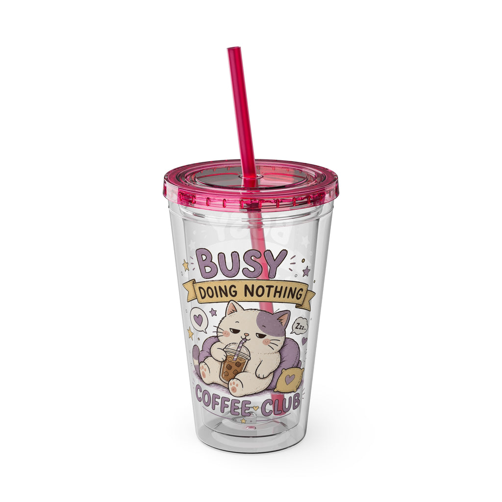 Busy doing nothing Coffee Club Tumbler with Straw 16oz, Coffee Lovers Tumbler