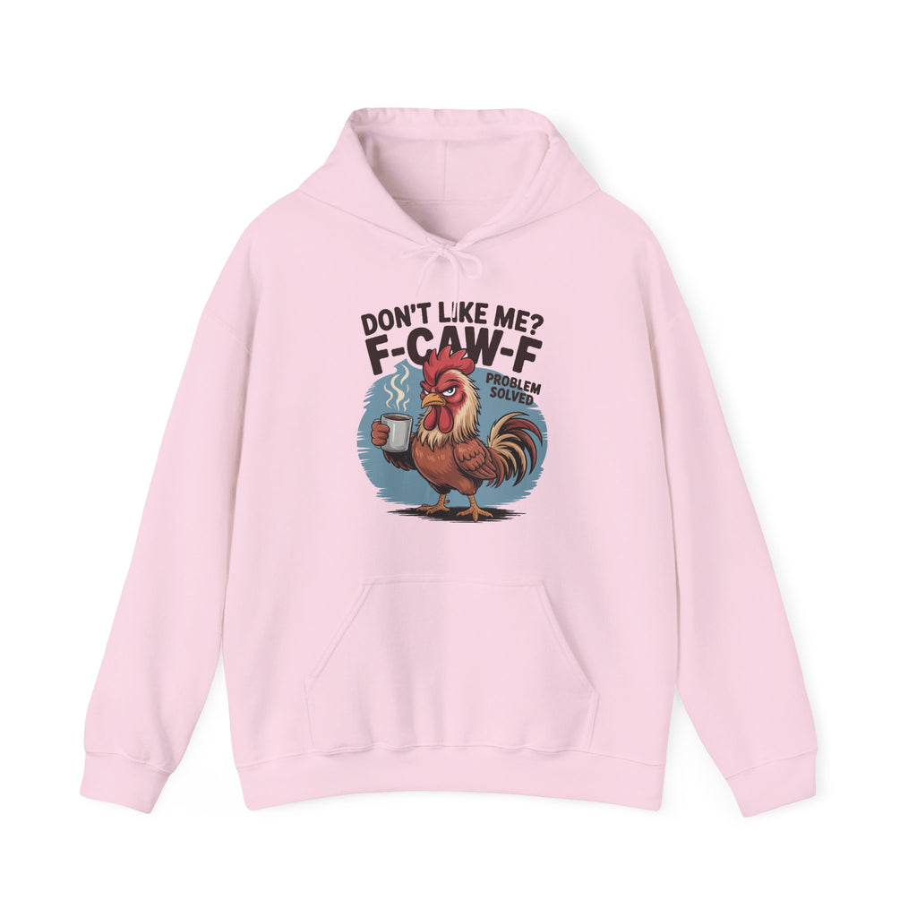Don't like me? Hooded Sweatshirt, Funny Hoodie, Sarcastic Unisex Hoodie