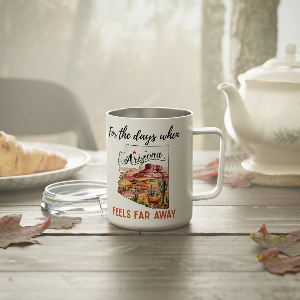 Arizona feels far away Insulated Coffee Mug, Missing Arizona Coffee tumbler, Homesick Mug