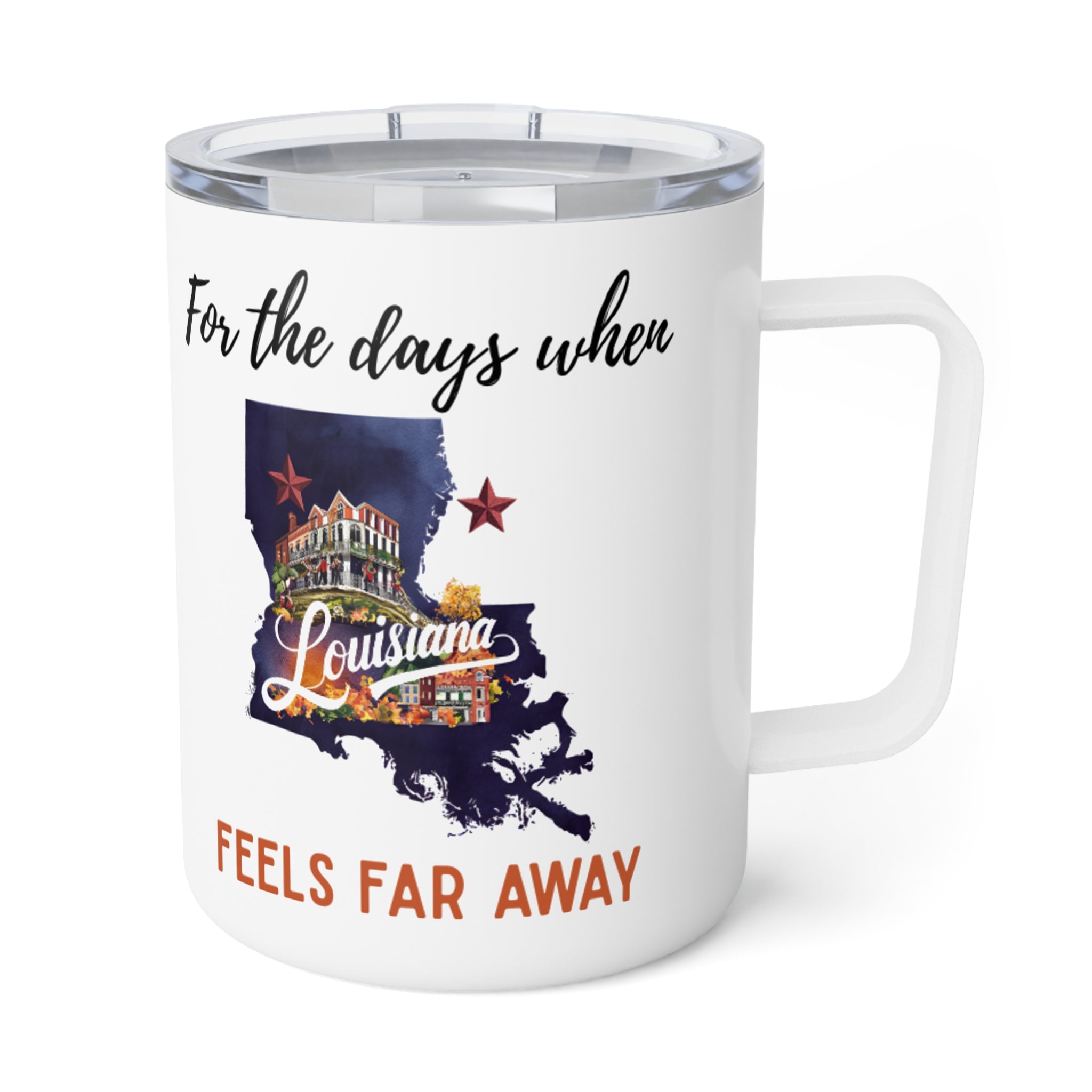 Louisiana feels far away Insulated Coffee Mug, Missing Louisiana Coffee tumbler, Homesick Mug