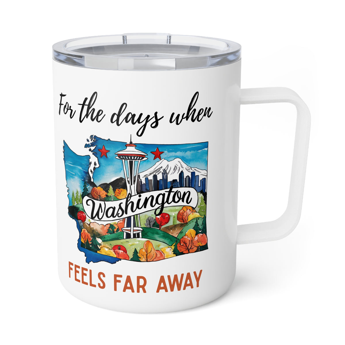 Washington feels far away Insulated Coffee Mug, Missing Washington Coffee tumbler, Homesick Mug