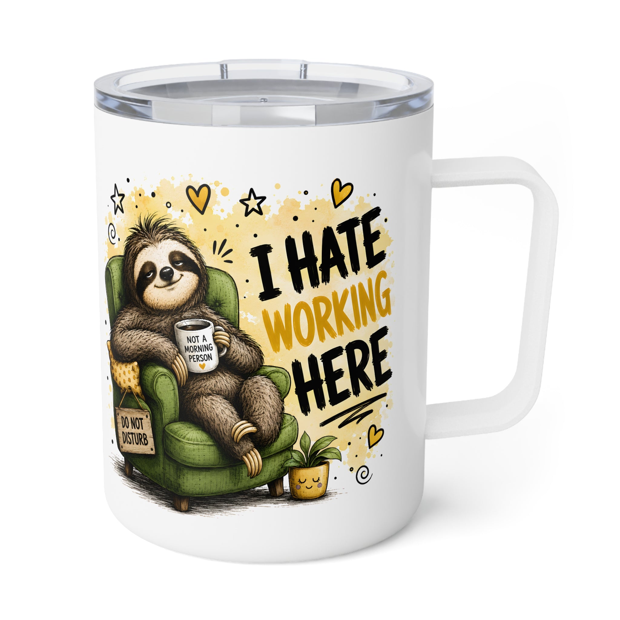I hate working here Insulated Coffee Mug, Funny Coffee Mug (Sloth)