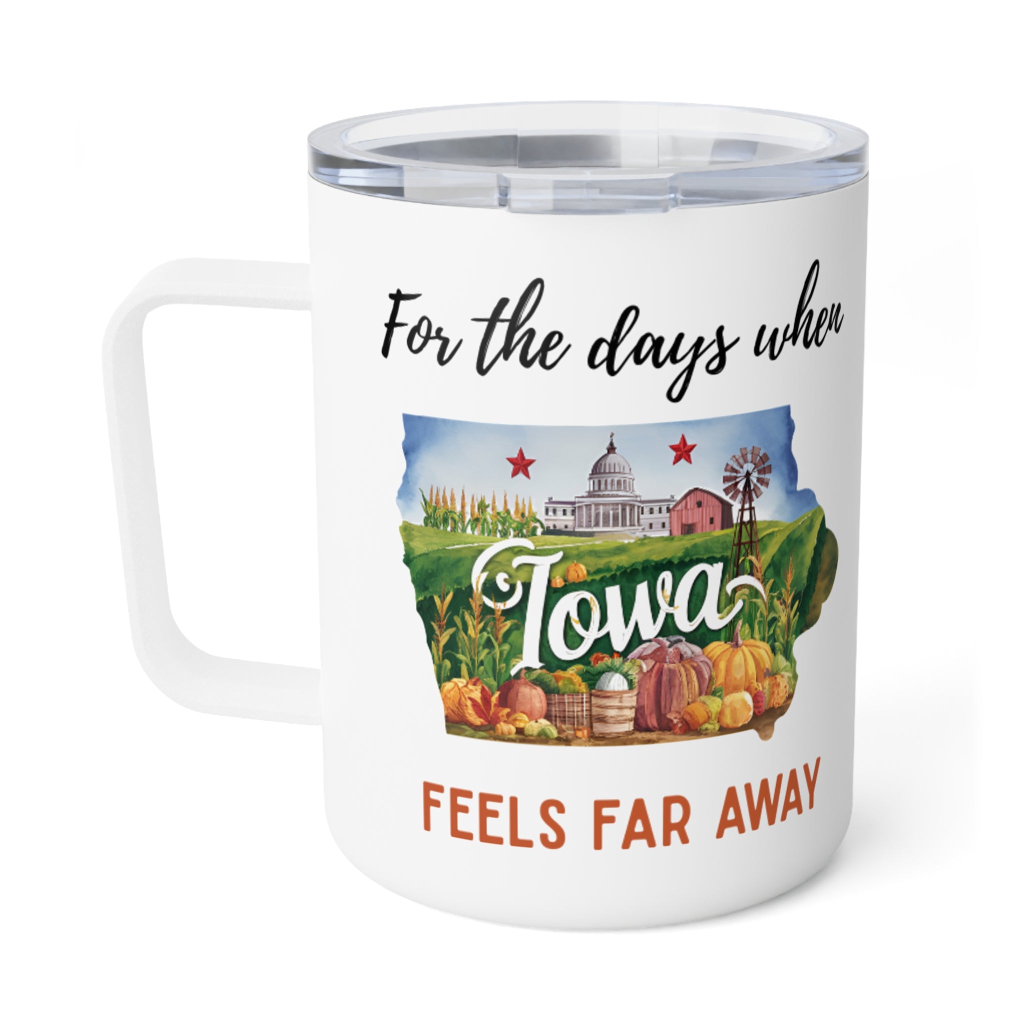 Iowa feels far away Insulated Coffee Mug, Missing Iowa Coffee tumbler, Homesick Mug