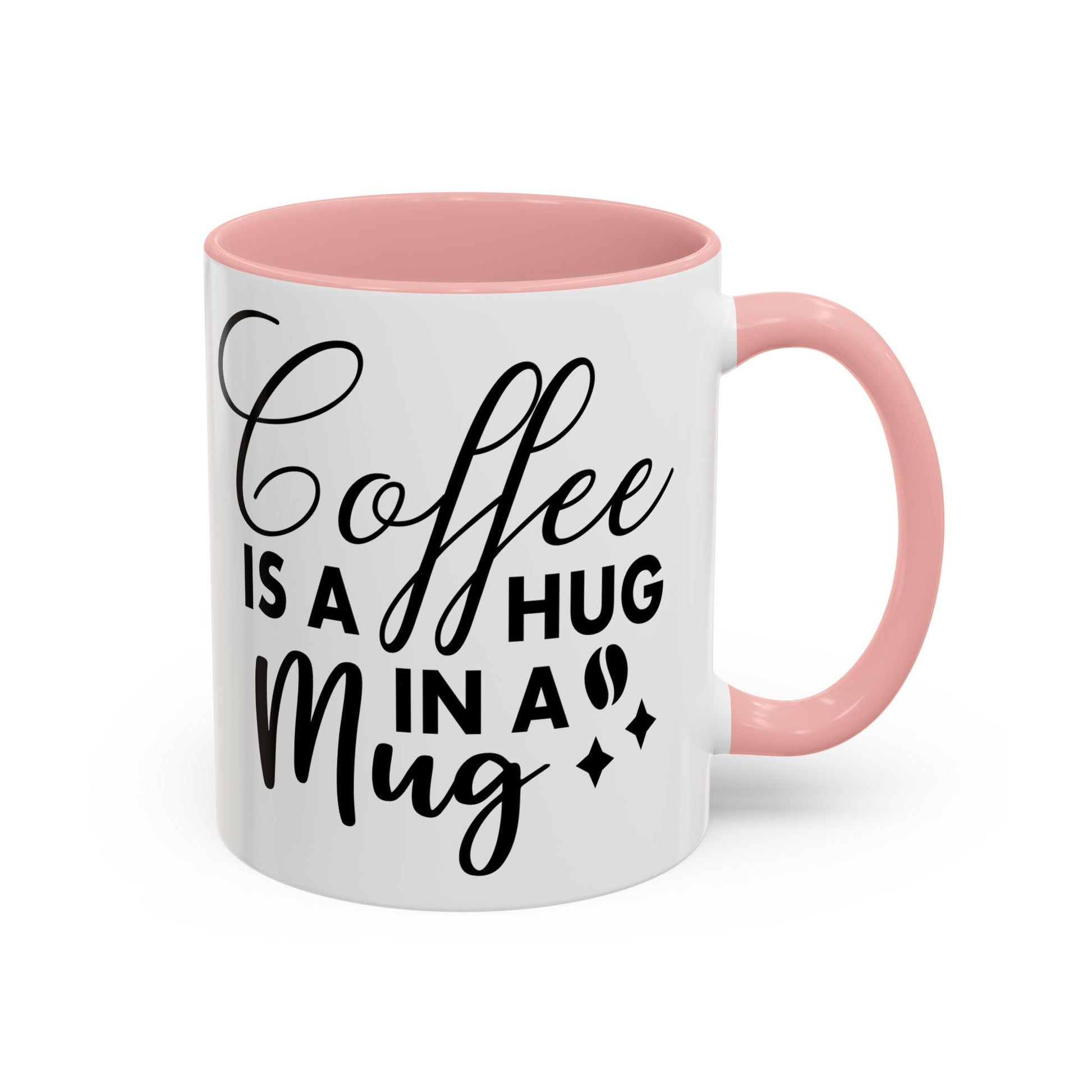 Coffee is a Hug in a Mug Coffee Mug