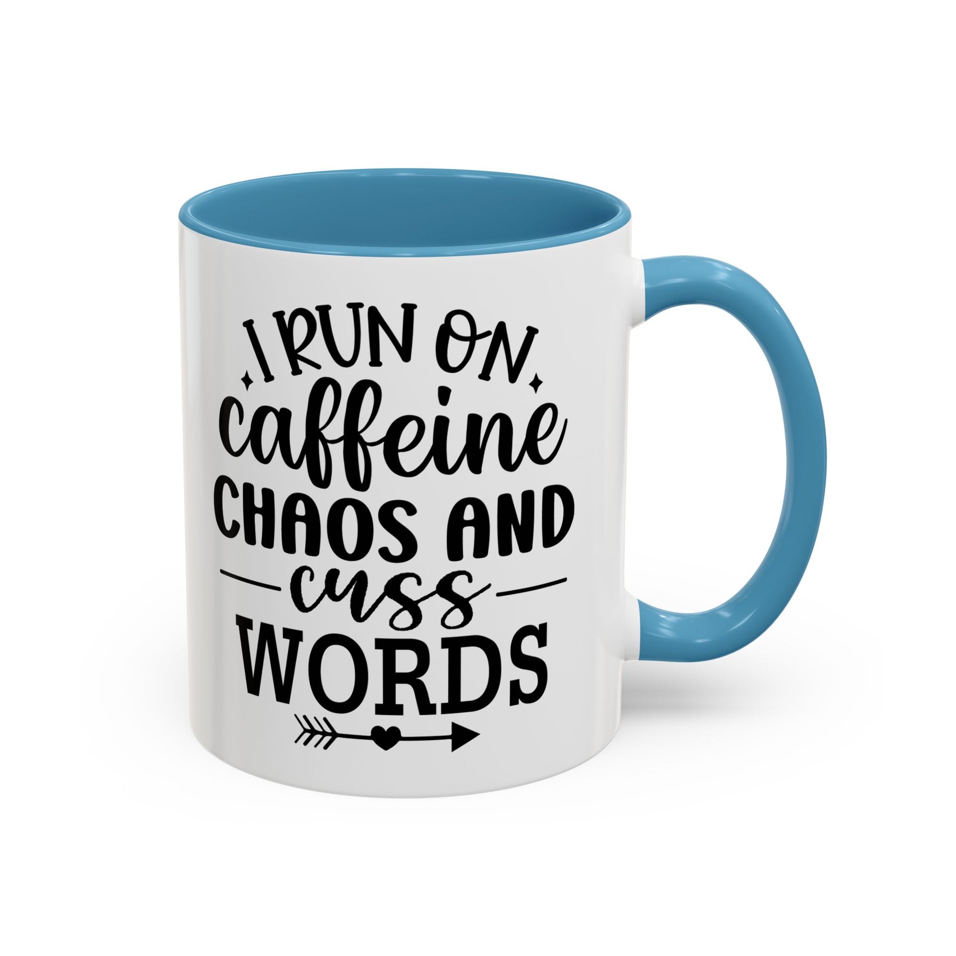I run on Caffeine, Chaos and Cuss Words Coffee Mug