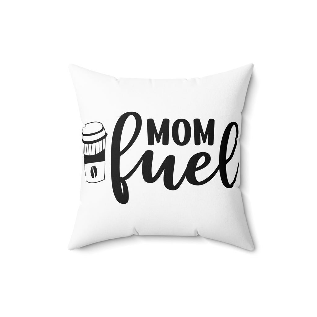 Mom Fuel Pillow