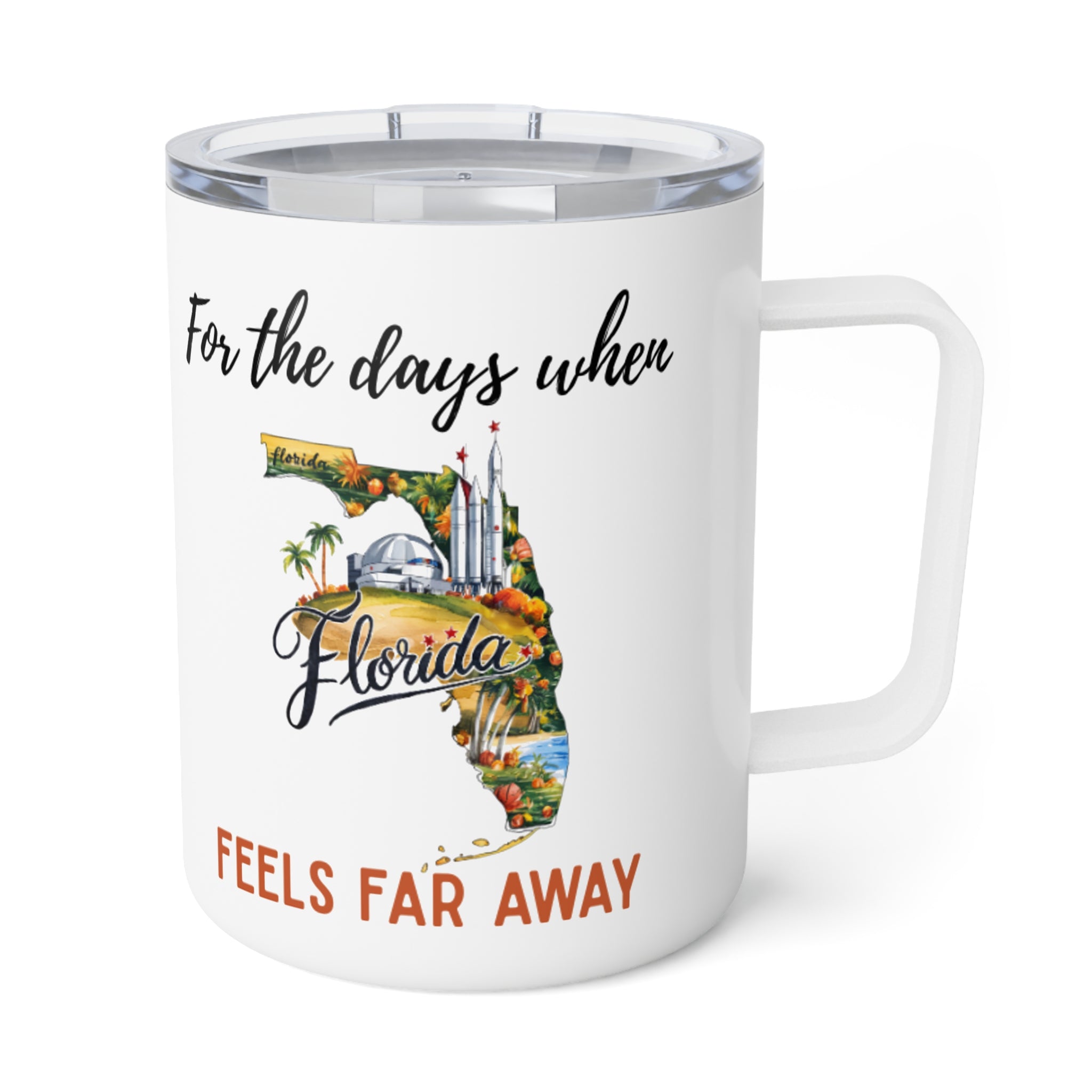 Florida feels far away Insulated Coffee Mug, Missing Florida Coffee tumbler, Homesick Mug