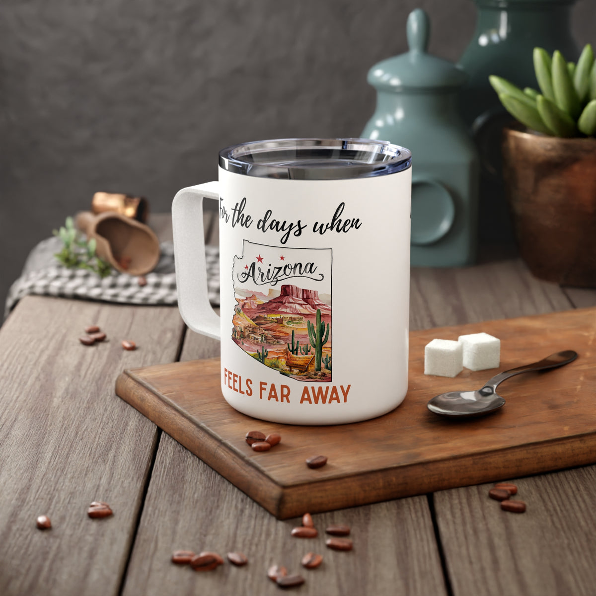 Arizona feels far away Insulated Coffee Mug, Missing Arizona Coffee tumbler, Homesick Mug
